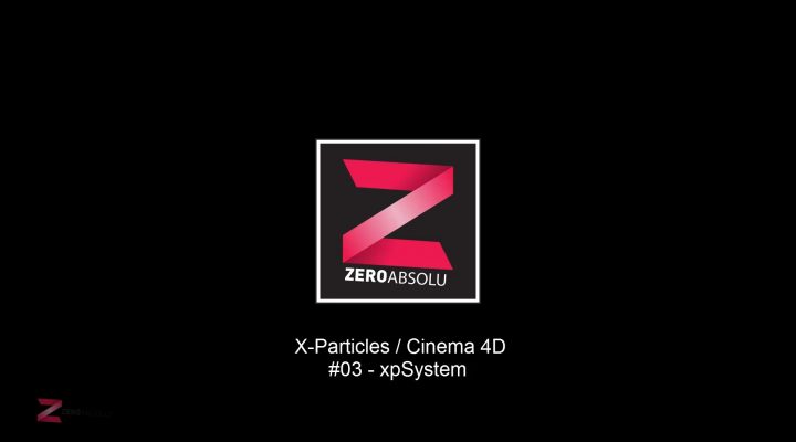 X-Particles / Cinema 4D – #03 l’objet xpSystem