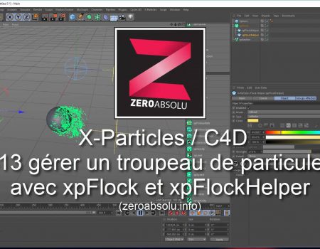 X-Particles / Cinema 4D – #13 Gérer un troupeau de particules avec xpFlock et xpFlockHelper